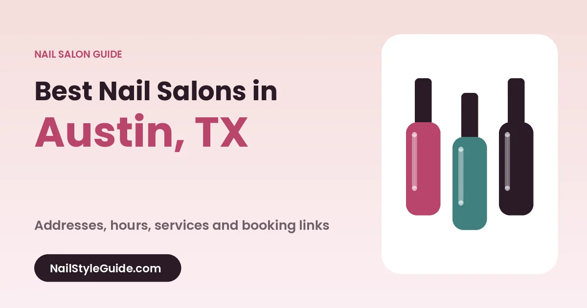 Best Nail Salons in Austin, Texas