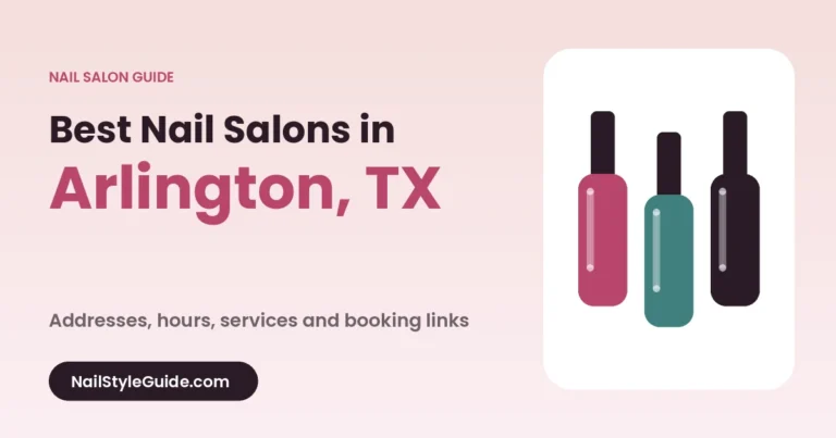 Best Nail Salons in Arlington, Texas