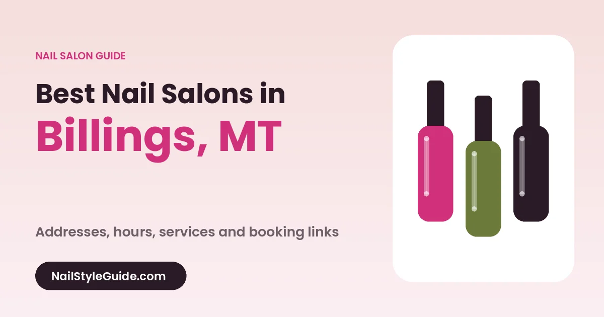 Best Nail Salons in Billings, Montana