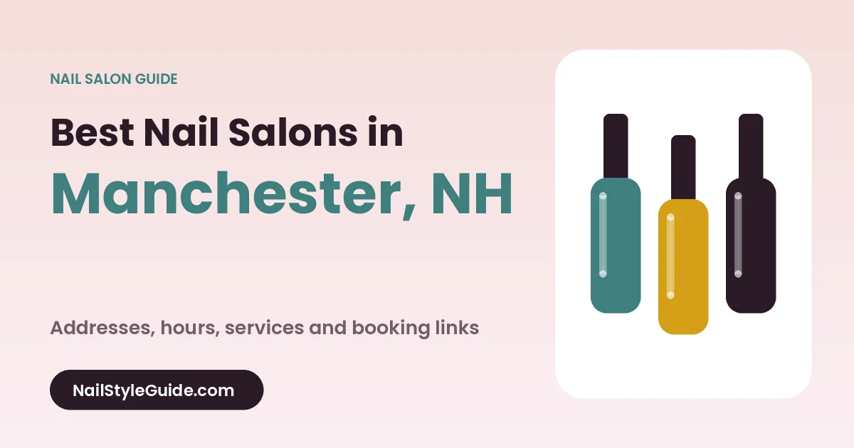 Best Nail Salons in Manchester, New Hampshire
