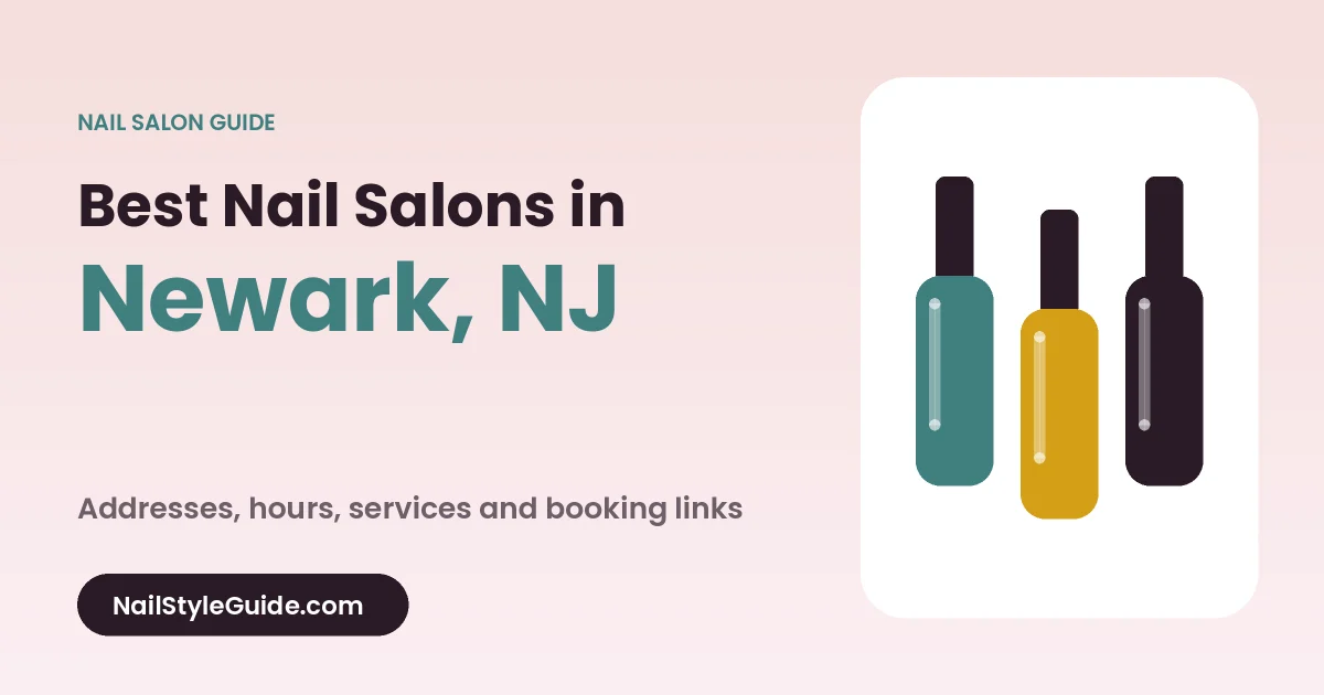 Best Nail Salons in Newark, New Jersey