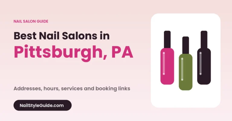Best Nail Salons in Pittsburgh, Pennsylvania