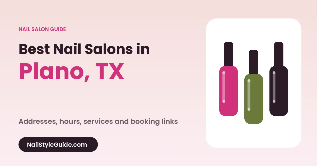 Best Nail Salons in Plano, Texas