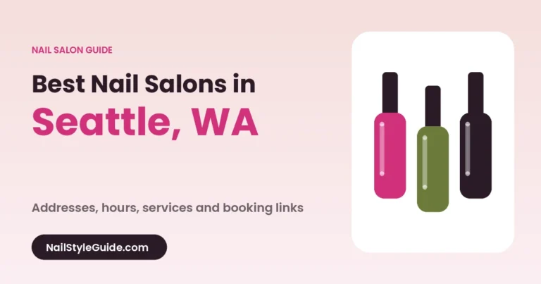 Best Nail Salons in Seattle, Washington