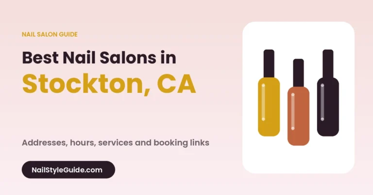 Best Nail Salons in Stockton, California