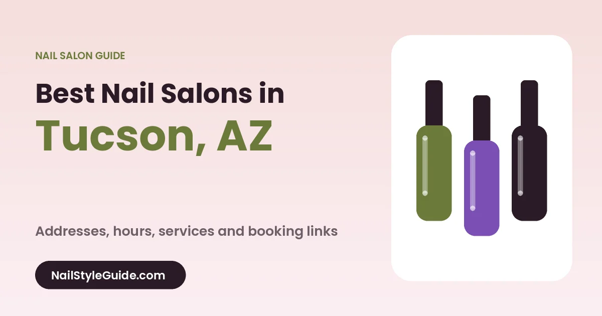 Best Nail Salons in Tucson, Arizona